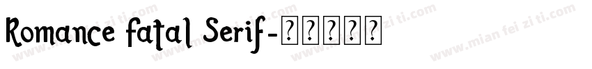 Romance Fatal Serif字体转换
